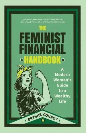 Brynne Conroy - Feminist Financial Handbook, Häftad