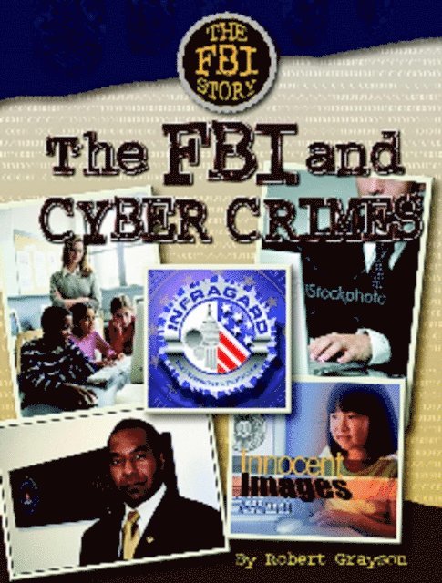 Robert Grayson - FBI and Cyber Crime, E-bok. Tillgänglighet: Lägg i varukorg