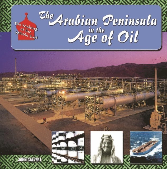John Calvert - Arabian Peninsula in  Age of Oil, E-bok