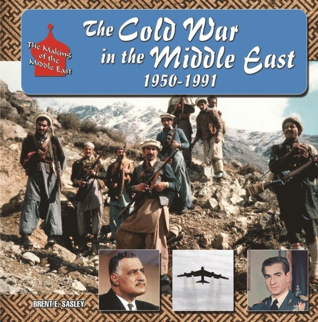 Brent E Sasley - Cold War in  Middle East, 1950-1991, E-bok