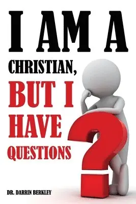 Darrin Berkley - I Am A Christian But I Have Questions, Häftad. Tillgänglighet: Lägg i varukorg