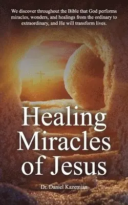 Daniel Kazemian - Healing Miracles of Jesus, Häftad. Tillgänglighet: Lägg i varukorg