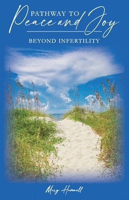 Mary Hammell - Pathway to Peace and Joy, Häftad. Tillgänglighet: Lägg i varukorg