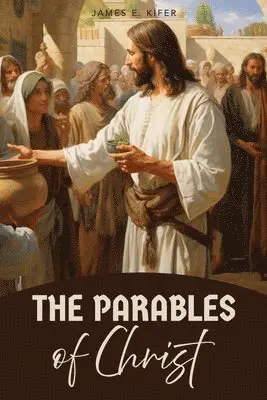 James E Kifer - Parables of Christ, Häftad. Tillgänglighet: Lägg i varukorg