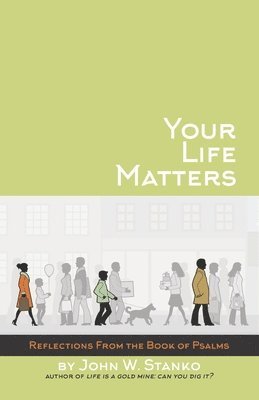 John W Stanko, John W. Stanko - Your Life Matters, Häftad. Tillgänglighet: Lägg i varukorg