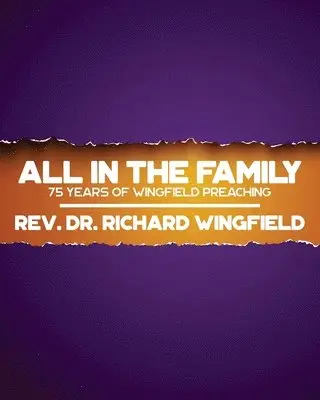 Richard Wingfield - All in the Family: 75 Years of Wingfield Preaching, Häftad. Tillgänglighet: Lägg i varukorg