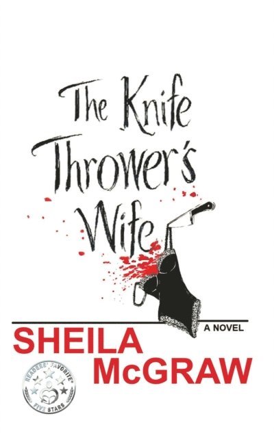 Sheila McGraw - Knife Thrower's Wife, E-bok
