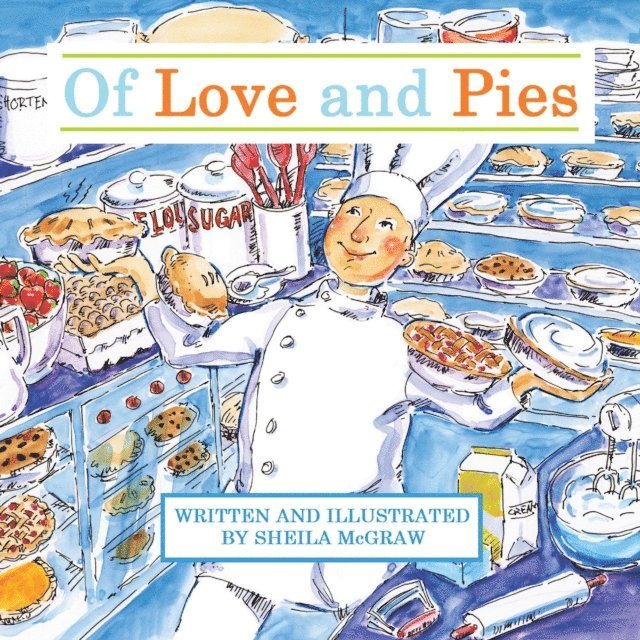 Sheila McGraw - Of Love and Pies, E-bok