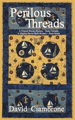 David Ciambrone - Perilous Threads: A Virginia Davies Mystery ~ Book Fourteen, A Virginia Davies Quilt Mystery ~ Book Seven, Övrigt