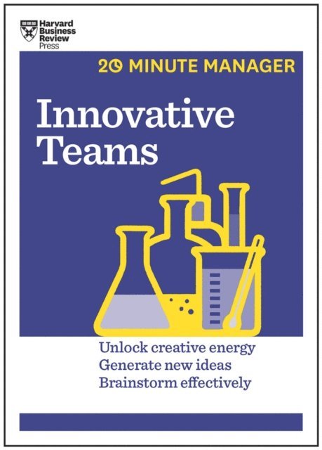 Harvard Business Review - Innovative Teams (HBR 20-Minute Manager Series), E-bok