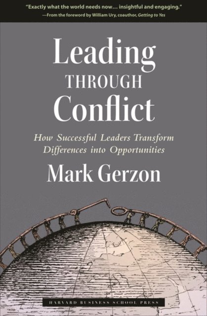 Mark Gerzon - Leading Through Conflict, E-bok