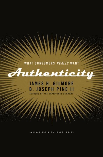 B. Joseph Pine II, James H. Gilmore - Authenticity, E-bok