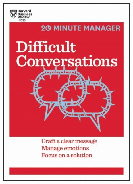 Harvard Business Review - Difficult Conversations (HBR 20-Minute Manager Series), E-bok