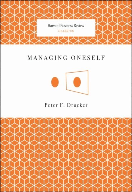 Peter Ferdinand Drucker - Managing Oneself, E-bok