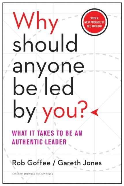 Gareth Jones, Rob Goffee - Why Should Anyone Be Led by You? With a New Preface by the Authors, E-bok