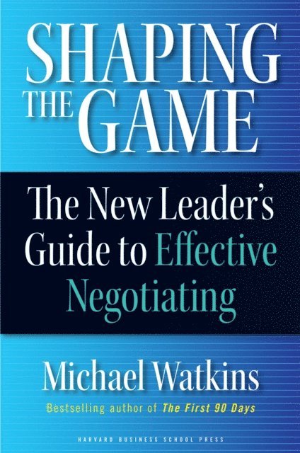 Michael Watkins - Shaping the Game, E-bok