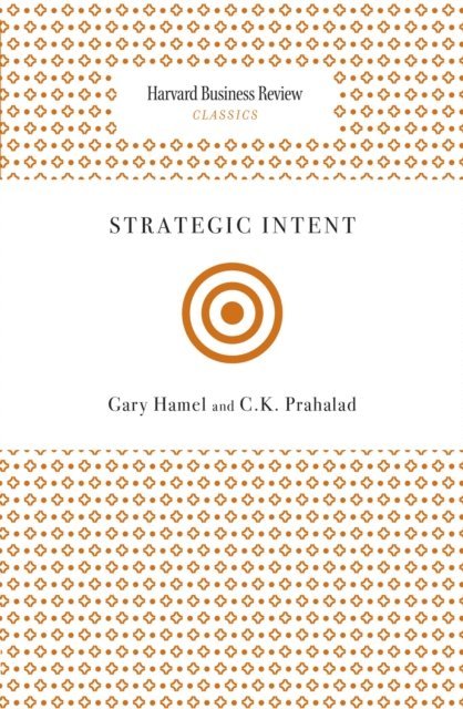 C. K. Prahalad, Gary Hamel - Strategic Intent, E-bok