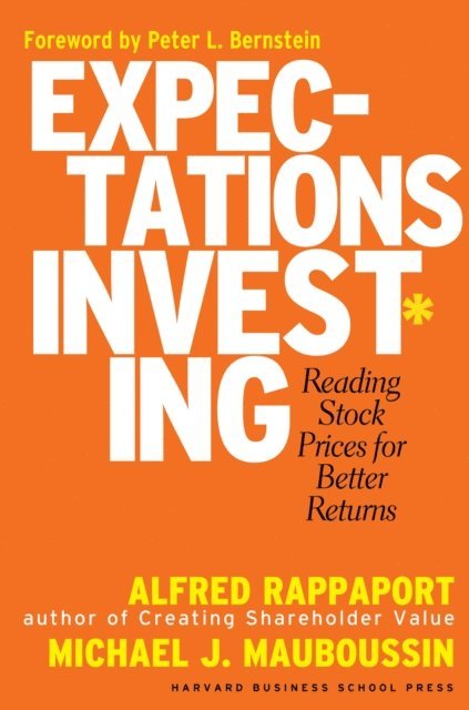 Michael J. Mauboussin, Alfred Rappaport - Expectations Investing, E-bok