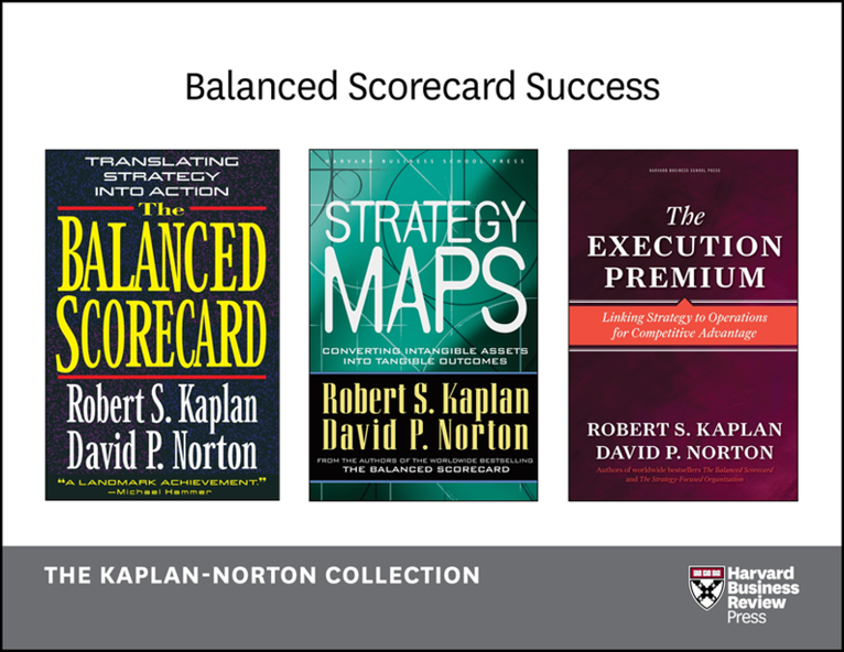 David P. Norton, Robert S. Kaplan - Balanced Scorecard Success: The Kaplan-Norton Collection (4 Books), E-bok