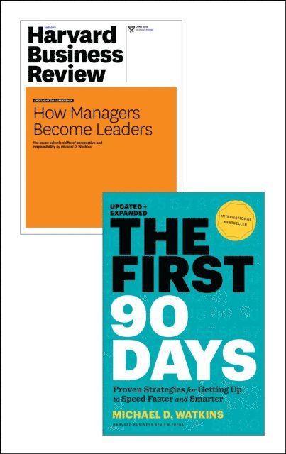 Michael D. Watkins - First 90 Days with Harvard Business Review article &quote;How Managers Become Leaders&quote; (2 Items), E-bok