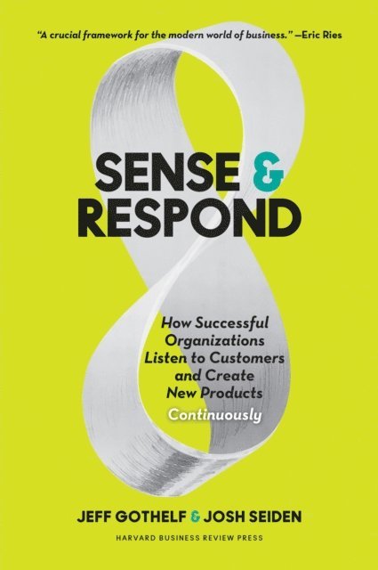 Jeff Gothelf, Josh Seiden - Sense and Respond, E-bok
