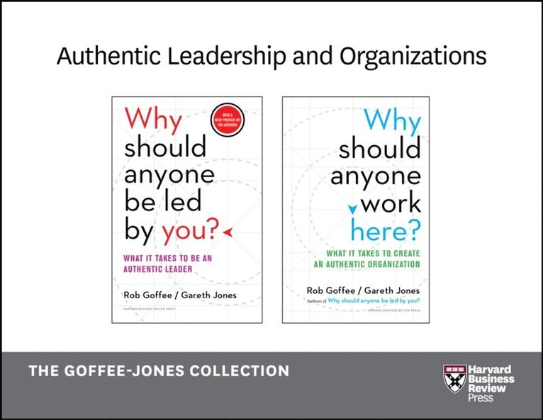 Gareth Jones, Rob Goffee - Authentic Leadership and Organizations: The Goffee-Jones Collection (2 Books), E-bok