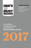 HBR''s 10 Must Reads 2017