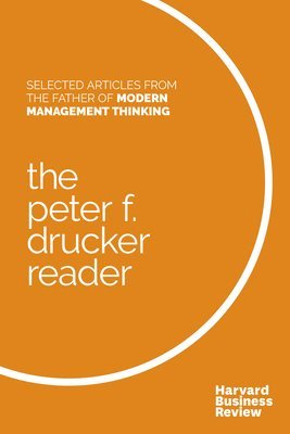 Peter F. Drucker Reader av Peter F Drucker, Peter F Drucker, Harvard Business Review
