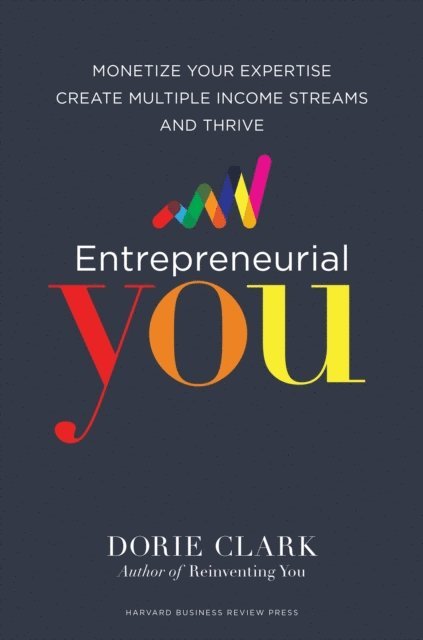 Dorie Clark - Entrepreneurial You, E-bok