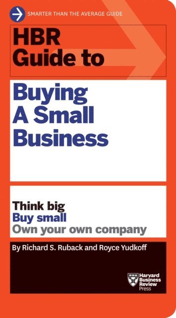 Royce Yudkoff, Richard S. Ruback - HBR Guide to Buying a Small Business, E-bok