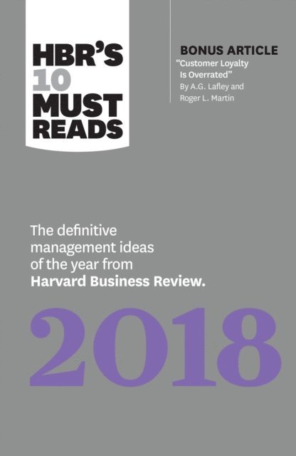 Roger L. Martin, Daniel Kahneman, Robert S. Kaplan, Michael E. Porter, Harvard Business Review - HBR's 10 Must Reads 2018, E-bok