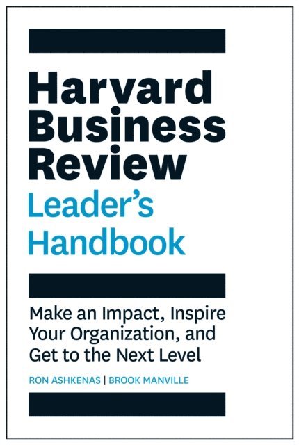 Brook Manville, Ron Ashkenas - Harvard Business Review Leader's Handbook, E-bok