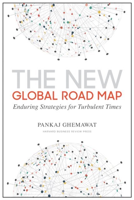 Pankaj Ghemawat - New Global Road Map, E-bok