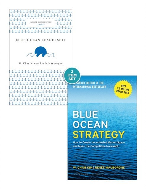 Renee A. Mauborgne, W. Chan Kim - Blue Ocean Strategy with Harvard Business Review Classic Article &quote;Blue Ocean Leadership&quote; (2 Books), E-bok