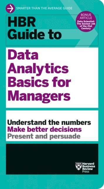 Harvard Business Review - HBR Guide to Data Analytics Basics for Managers (HBR Guide Series), E-bok