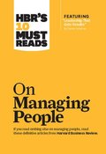 HBR's 10 Must Reads on Managing People (with featured article &quot;Leadership That Gets Results,&quot; by Daniel Goleman)