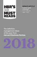 HBR's 10 Must Reads 2018