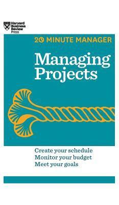 Harvard Business Review - Managing Projects (HBR 20-Minute Manager Series), Inbunden