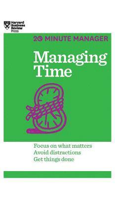 Harvard Business Review - Managing Time (HBR 20-Minute Manager Series), Inbunden