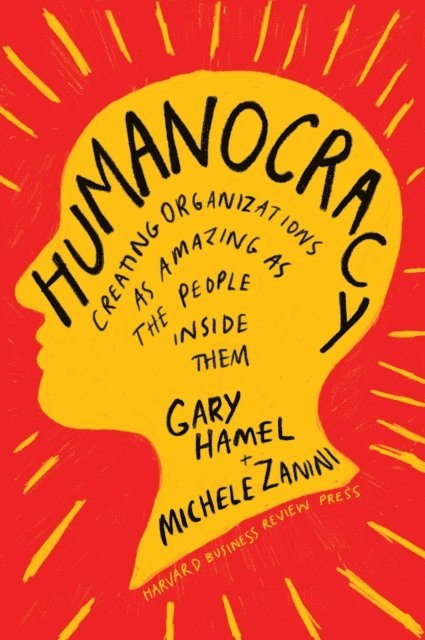 Michele Zanini, Gary Hamel - Humanocracy, E-bok