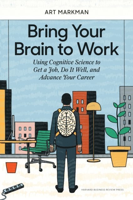 Art Markman - Bring Your Brain to Work, E-bok. Tillgänglighet: Lägg i varukorg