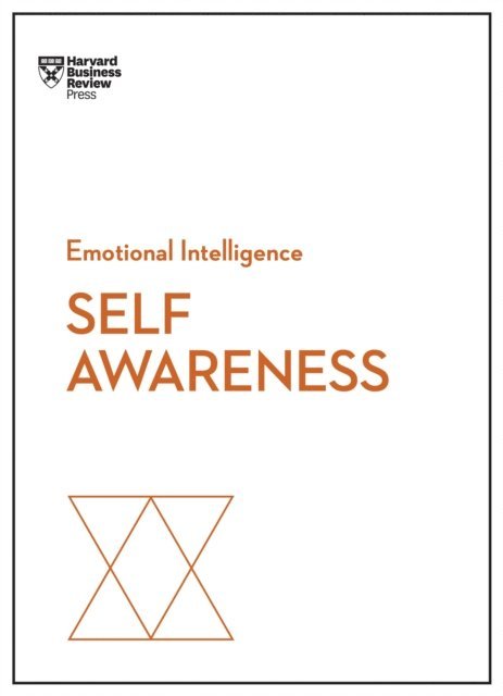 Tasha Eurich, Susan David, Robert Steven Kaplan, Daniel Goleman, Harvard Business Review - Self-Awareness (HBR Emotional Intelligence Series), E-bok