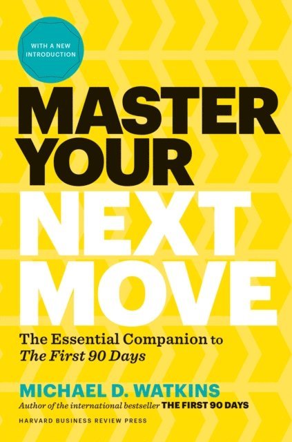 Michael D. Watkins - Master Your Next Move, with a New Introduction, E-bok