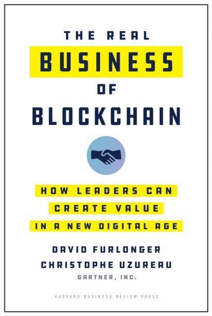 Christophe Uzureau, David Furlonger - Real Business of Blockchain, E-bok