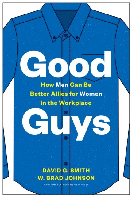 W. Brad Johnson, David G. Smith - Good Guys, E-bok