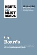 HBR's 10 Must Reads on Boards (with bonus article 'What Makes Great Boards Great' by Jeffrey A. Sonnenfeld)