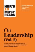 HBR's 10 Must Reads on Leadership, Vol. 2 (with bonus article 'The Focused Leader' By Daniel Goleman)