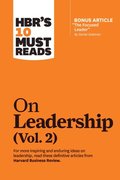 HBR's 10 Must Reads on Leadership, Vol. 2 (with bonus article &quote;The Focused Leader&quote; By Daniel Goleman)