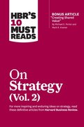 HBR's 10 Must Reads on Strategy, Vol. 2 (with bonus article &quote;Creating Shared Value&quote; By Michael E. Porter and Mark R. Kramer)