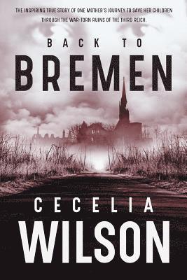 Cecelia Wilson - Back to Bremen, Häftad